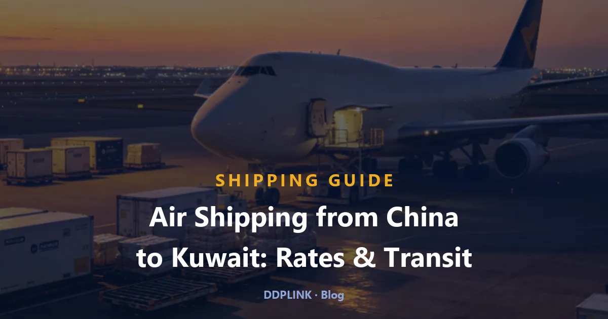 Air Shipping from China to Kuwait: 2026 Rates, Transit & Clearance