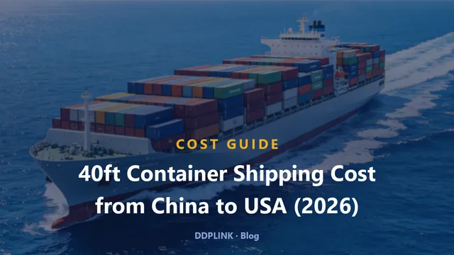 Cost of Shipping a 40ft Container from China to USA: 2026 Rates & Breakdown