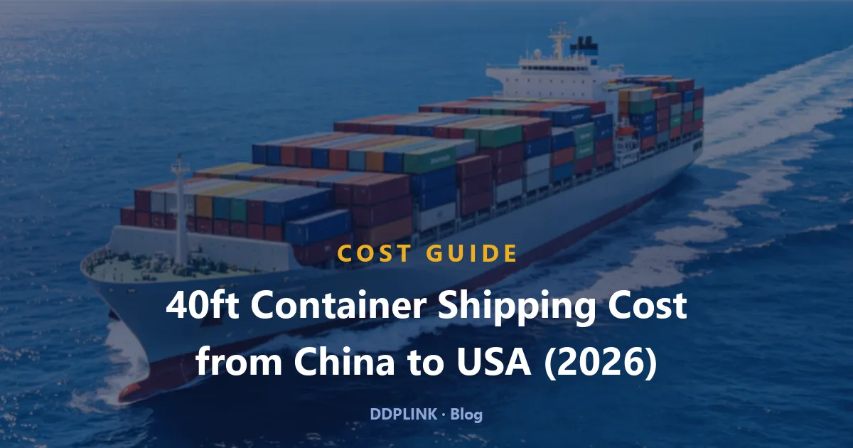 Cost of Shipping a 40ft Container from China to USA: 2026 Rates & Breakdown