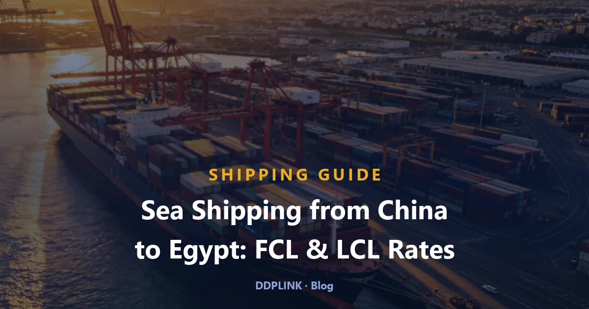 Seefracht von China nach Ägypten: FCL/LCL-Tarife (Q4 2026)