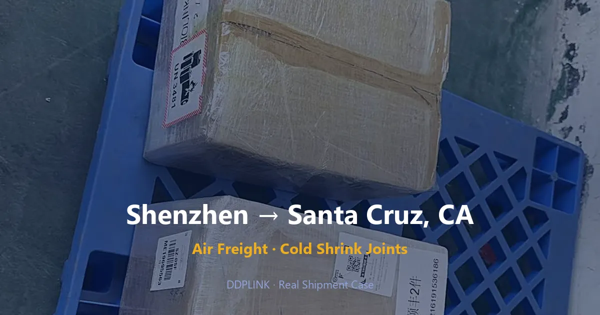 Shenzhen → Santa Cruz, CA shipment case